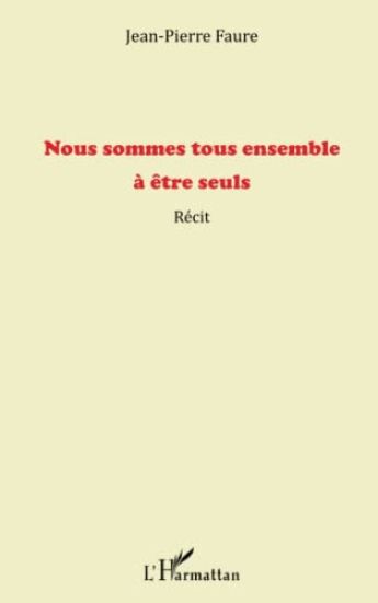 Nous sommes tous ensemble à être seuls