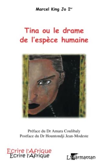 TINA OU LE DRAME DE L'ESPECE HUMAINE