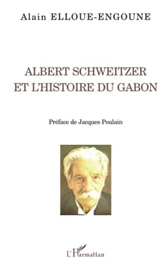 Albert Schweitzer et l'histoire du Gabon