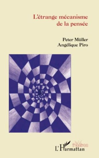 L'étrange mécanisme de la pensée