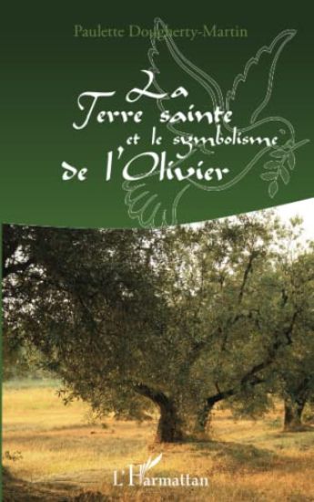 La Terre Sainte et le symbolisme de l'Olivier