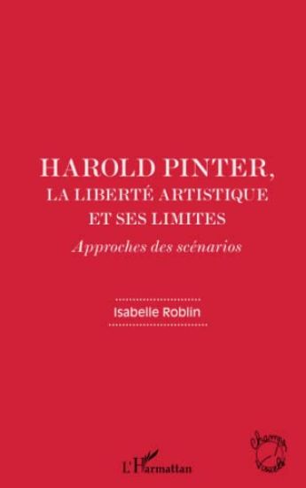 Harold Pinter, la liberté artistique et ses limites