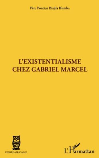 L'existentialisme chez Gabriel Marcel