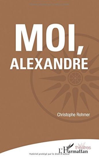 Moi, Alexandre