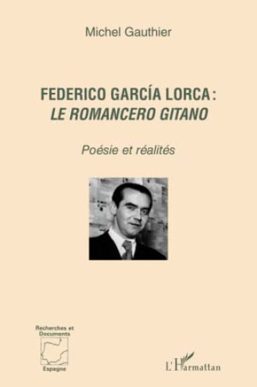 Federico García Lorca : <em>le romancero gitano </em>