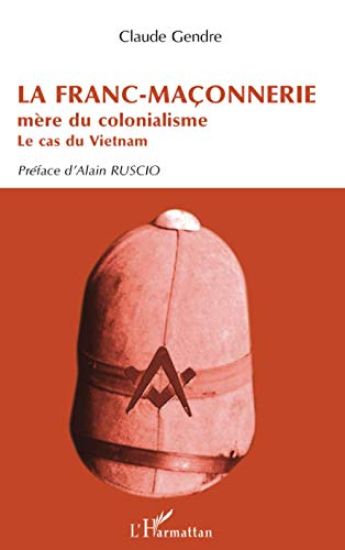 La Franc-Maçonnerie mère du colonialisme