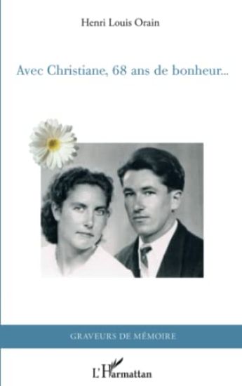 Avec Christiane, 68 ans de bonheur