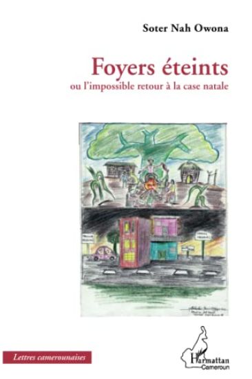 Foyers éteints ou l'impossible retour à la case natale