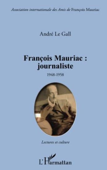 François Mauriac : journaliste