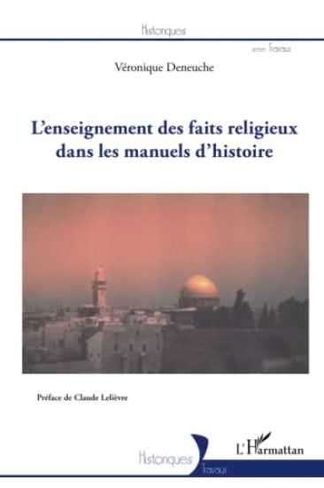 L'enseignement des faits religieux dans les manuels d'histoire