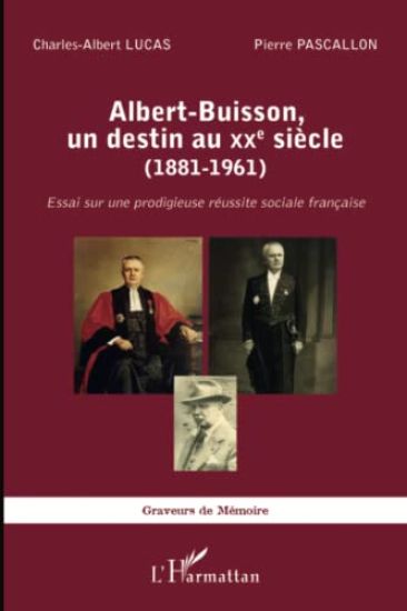 Albert-Buisson, un destin au XXe sicle (1881-1961)