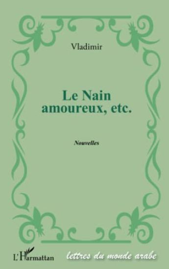 Le nain amoureux, etc.
