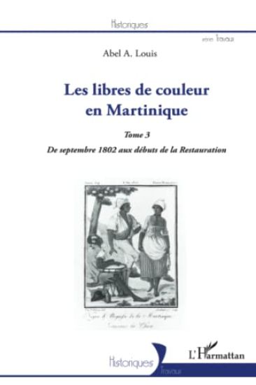 Les libres de couleur en Martinique (Tome 3)