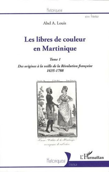 Les libres de couleur en Martinique (Tome 1)