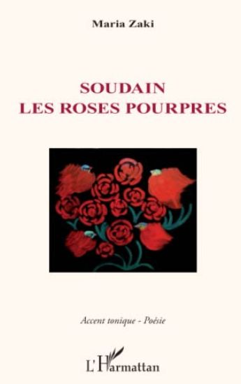 Soudain les roses pourpres