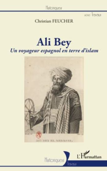 Ali Bey, un voyageur espagnol en terre d'islam