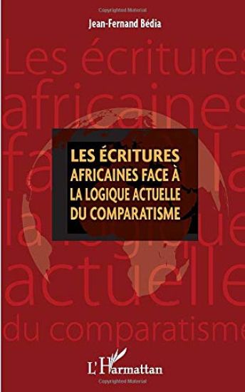 Les écritures africaines face à la logique actuelle du comparatisme