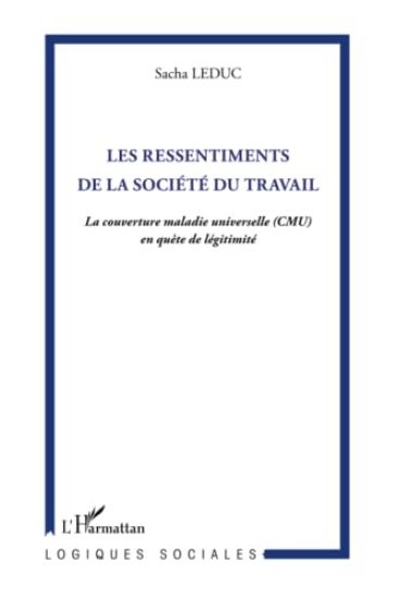 Les ressentiments de la société du travail