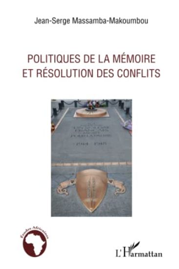 Politiques de la mémoire et résolution des conflits
