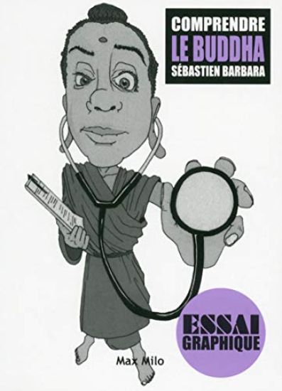 Comprendre Le Buddha