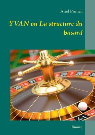 Yvan ou La structure du hasard
