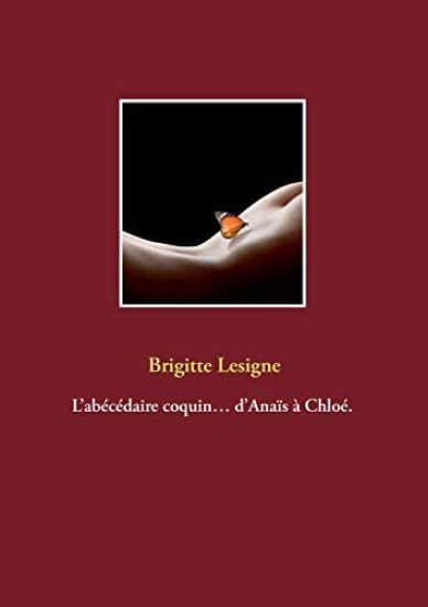 L'abécédaire coquin... d'Anaïs à Chloé.