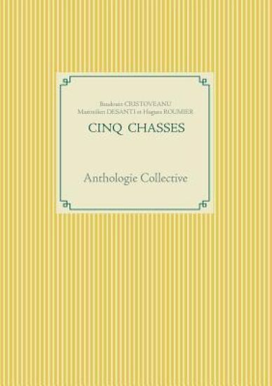 Cinq Chasses