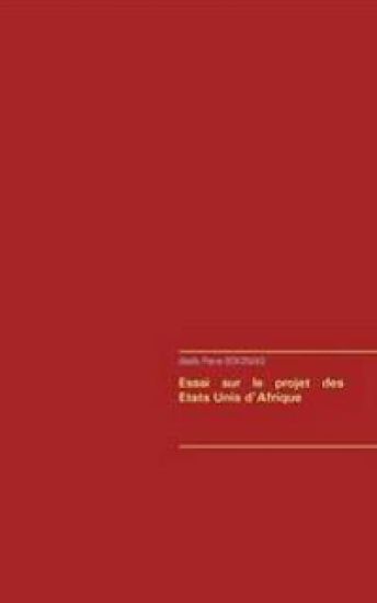 Essai sur le projet des Etats Unis d'Afrique
