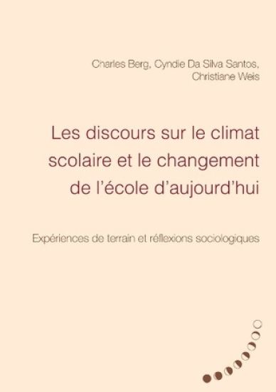Les discours sur le climat scolaire et le changement de l'école d'aujourd'hui
