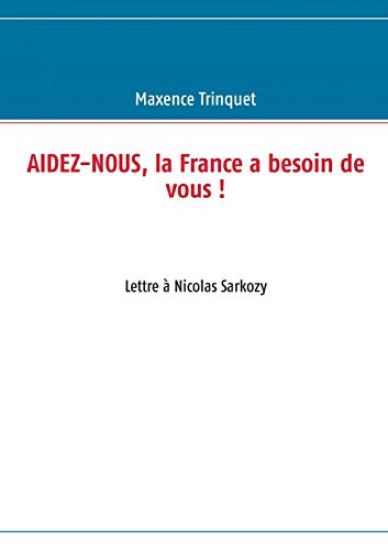 Aidez-nous, la France a besoin de vous !