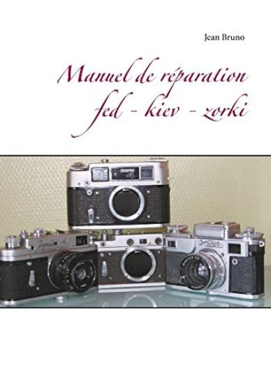 Manuel de réparation  Fed - Kiev - Zorki