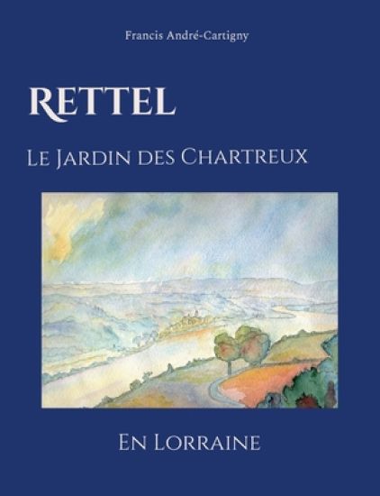 Rettel le Jardin des Chartreux en Lorraine