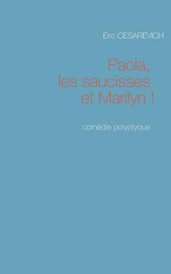 Paola les saucisses et Marilyn
