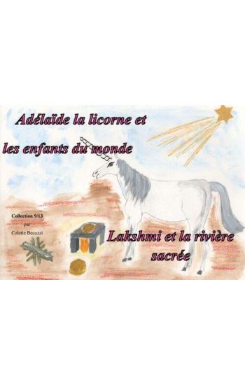 Adélaïde la licorne et les enfants du monde - Lakshmi et la rivière sacrée