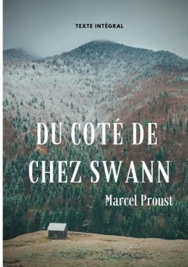 Du côté de chez Swann (texte intégral)