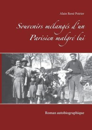 Souvenirs mélangés d'un Parisien malgré lui