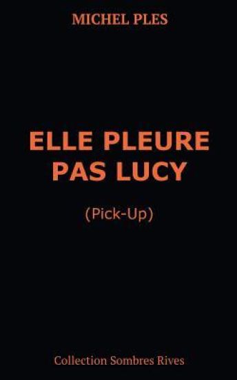 Elle pleure pas Lucy