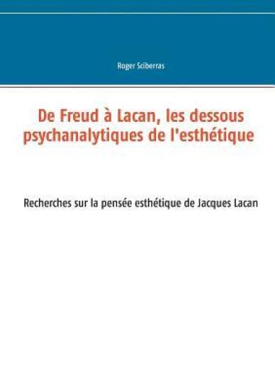 De Freud à Lacan, les dessous psychanalytiques de l'esthétique