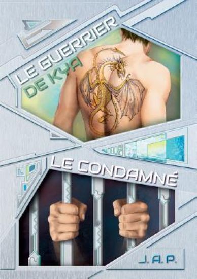 Le condamné / Le guerrier de Kya