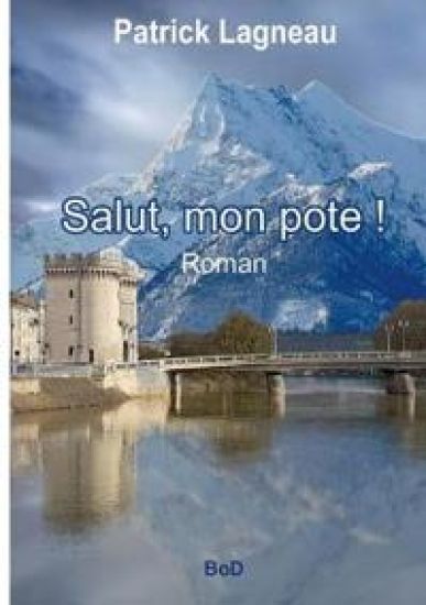 Salut, mon pote !