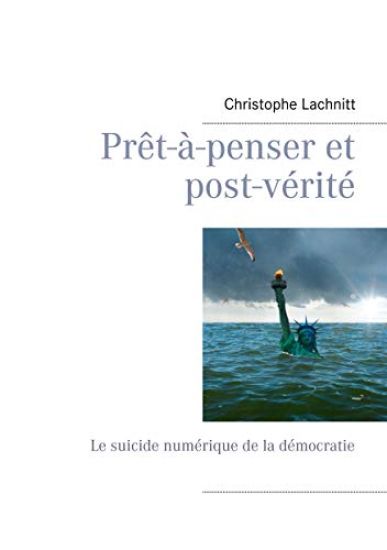 Prêt-à-penser et post-vérité