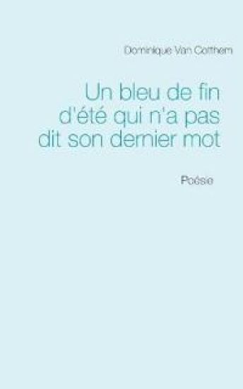 Un bleu de fin d'été qui n'a pas dit son dernier mot