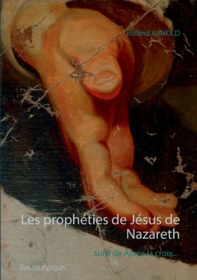 Les prophéties de Jésus de Nazareth