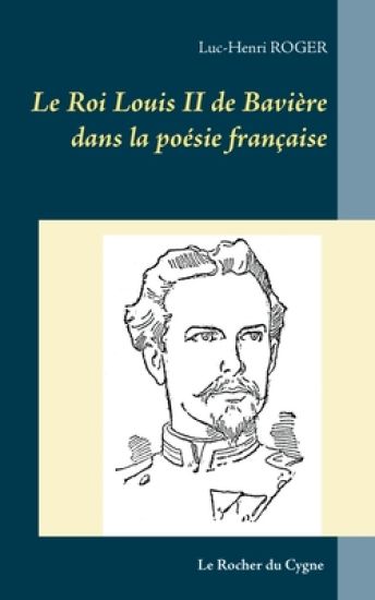 Le Roi Louis II de Bavière dans la poésie française