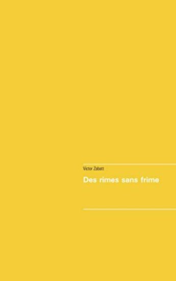 Des rimes sans frimes