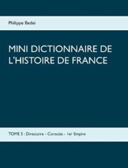 Mini dictionnaire de l'Histoire de France