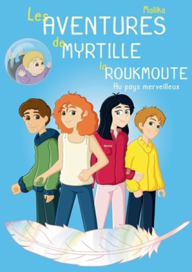 Les Aventures de Myrtille la Roukmoute