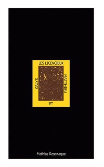 Les licencieux Calys et Matthieu