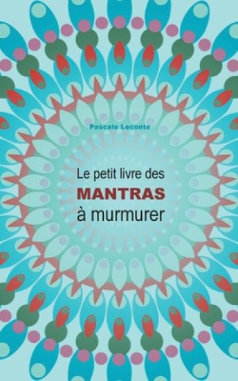 Le petit livre des Mantras à murmurer