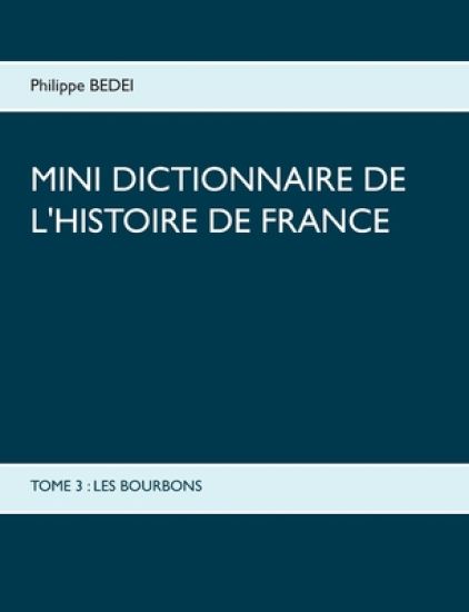 Mini dictionnaire de l'Histoire de France